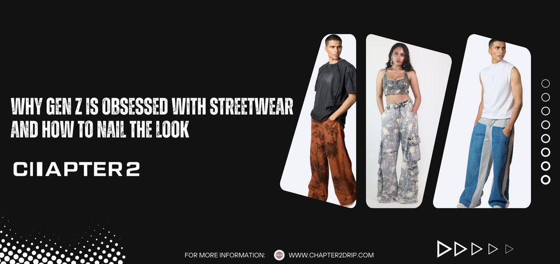 Why Gen Z is Obsessed with Streetwear and How to Nail the Look