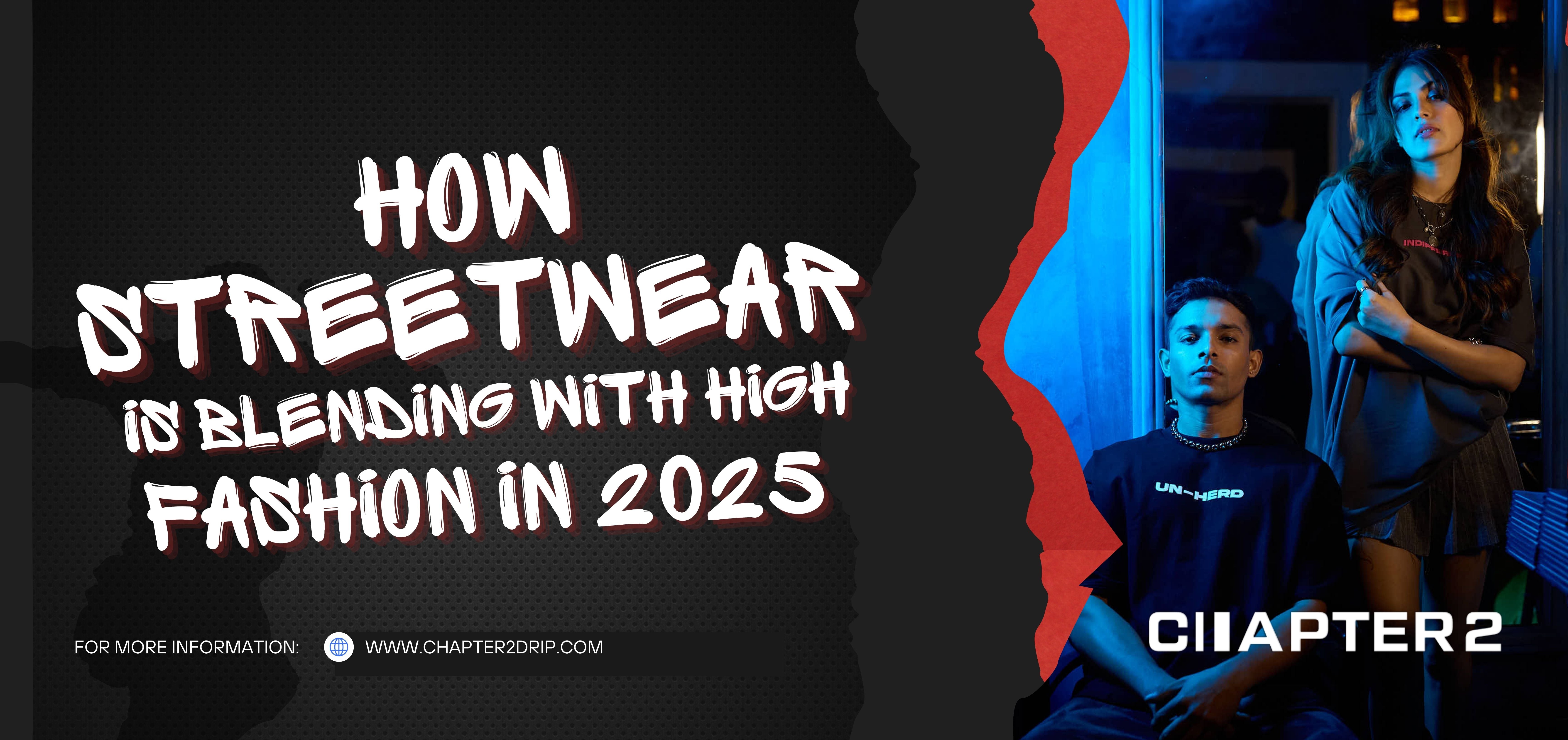 How Streetwear is Blending with High Fashion in 2025