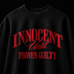 Black & Red Innocent Until Proven Guilty